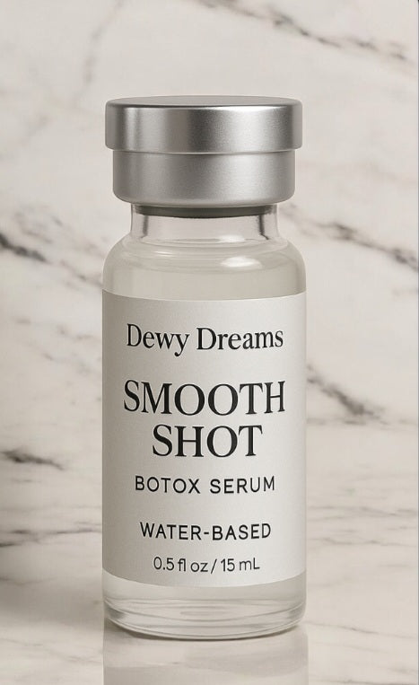 Dewy Dreams: Smooth Shot Botox Serum (Water-Based)