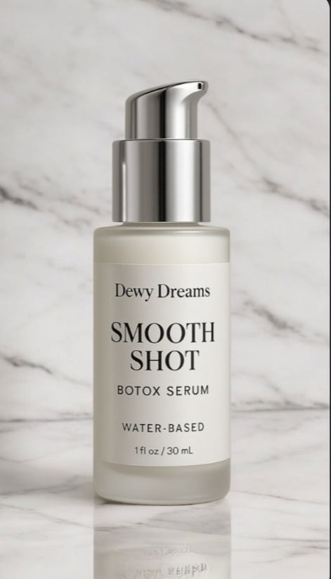 Dewy Dreams: Smooth Shot Botox Serum (Water-Based)